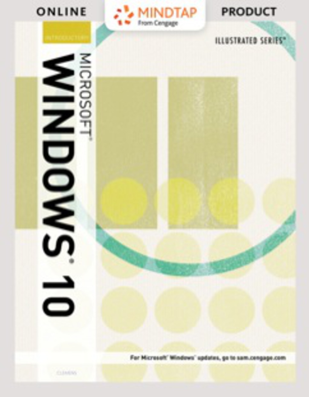 MindTap Computing for Clemens' Illustrated Microsoft Windows 10: Intermediate, 1st Edition, [Instant Access], 1 term (6 months) 1st Edition â€“ PDF/EPUB Version Downloadable